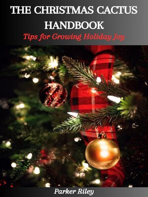 cover image of THE CHRISTMAS CACTUS HANDBOOK